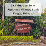 10 things to do at Japanese Village, Bukit Tinggi, Pahang